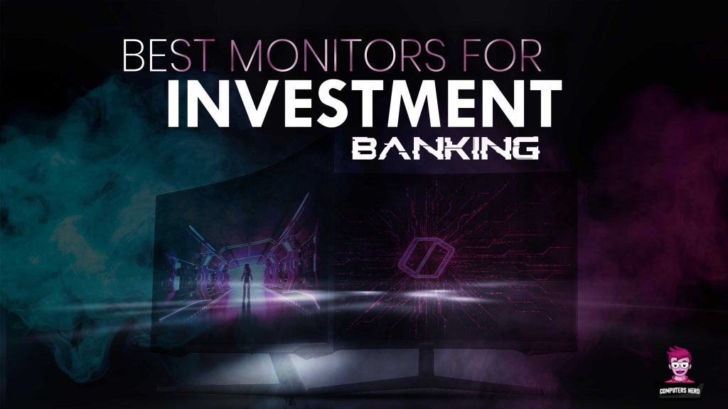Best Monitors For Investment Banking Featured Image